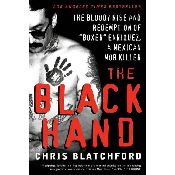 The Black Hand: The Bloody Rise and Redemption of Boxer Enriquez, a Mexican Mob Killer, (Paperback)