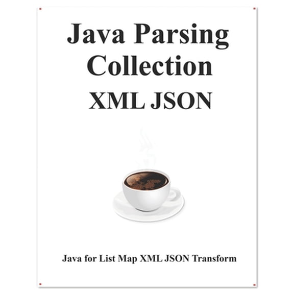Pre-Owned Java Parsing Collection XML JSON: Map List XML JSON Transform