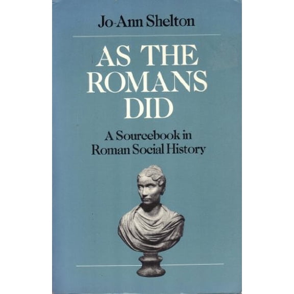 Pre-Owned As the Romans Did: A Source Book in Roman Social History (Paperback) 0195041771 9780195041774