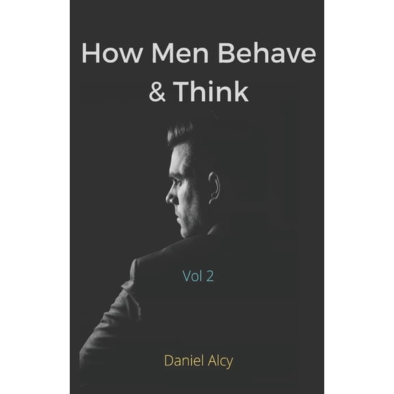 How Men Behave And Think (Vol 2) (Paperback)