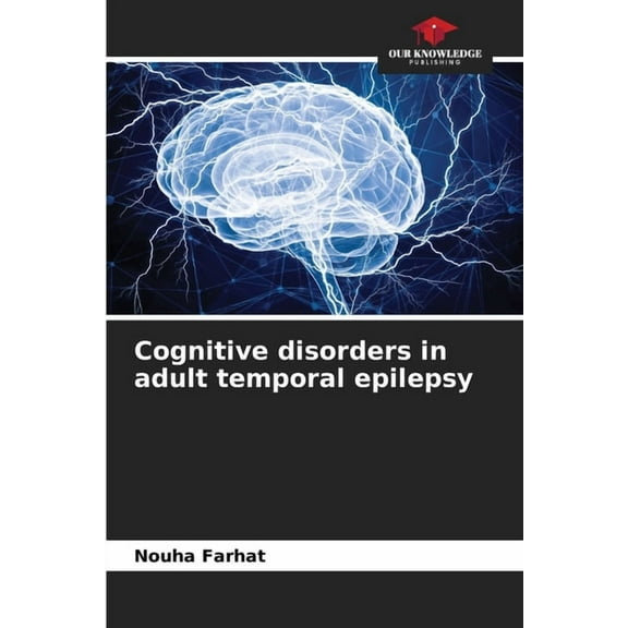 Cognitive disorders in adult temporal epilepsy, (Paperback)
