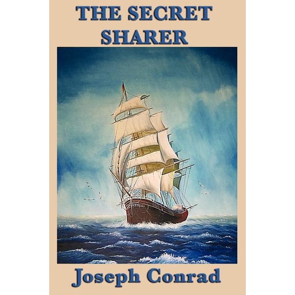 The Secret Sharer: A Tale of Conscience, Identity, and the Sea, (Paperback)