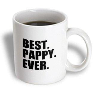 3dRose Best Pappy Ever - Gifts for Grandfathers - Granddad Grandpa nicknames - black text - family gifts, Ceramic Mug, (Best Gifts For Grandpa)