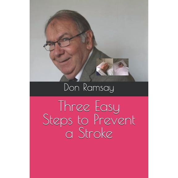 Three Easy Steps to Prevent a Stroke, (Paperback)