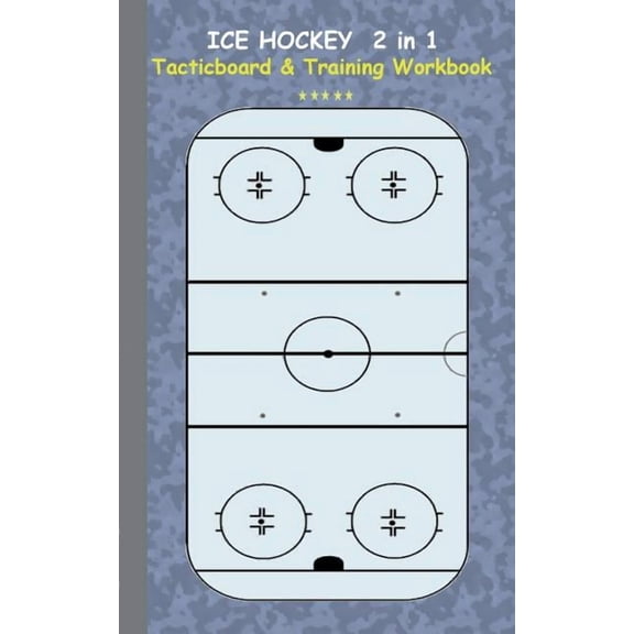 Ice Hockey 2 in 1 Tacticboard and Training Workbook: Tactics/strategies/drills for trainer/coaches, notebook, training, , (Paperback)