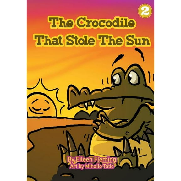 The Crocodile That Stole The Sun, (Paperback)