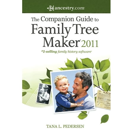The Companion Guide to Family Tree Maker 2011 (The Best Family Tree Maker)