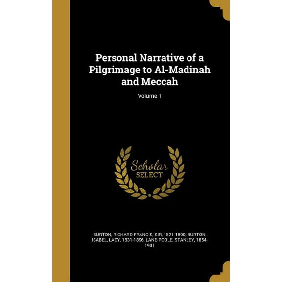 Personal Narrative of a Pilgrimage to Al-Madinah and Meccah; Volume 1 (Hardcover)