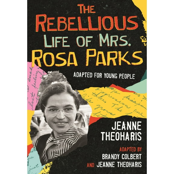 Revisioning History for Young People The Rebellious Life of Mrs. Rosa Parks, (Paperback)