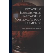Voyage de Bougainville, capitaine de vaisseau, autour du monde