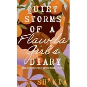 Quiet Storms of a Flawda Girl's Diary: Some Almost Entirely Untrue Short Stories (Hardcover)