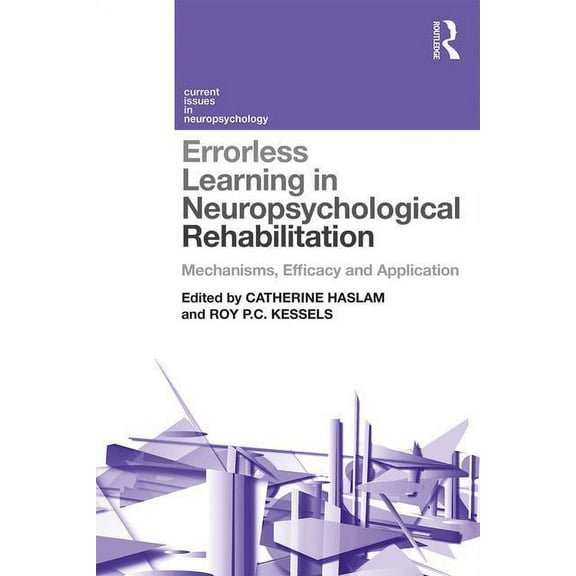 Current Issues in Neuropsychology Errorless Learning in Neuropsychological Rehabilitation: Mechanisms, Efficacy and Application, (Paperback)
