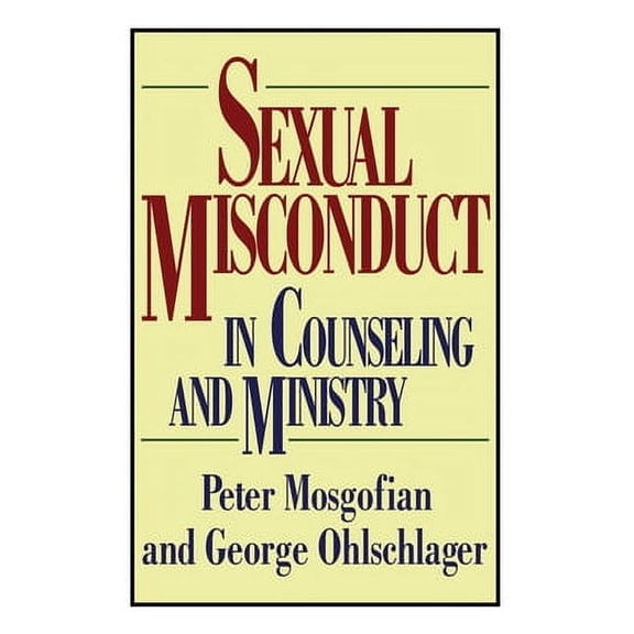 Contemporary Christian Counseling: Sexual Misconduct in Counseling and Ministry (Paperback)