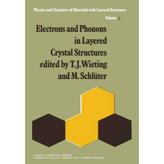 Physics and Chemistry of Materials with Electrons and Phonons in Layered Crystal Structures, Book 3, (Paperback)