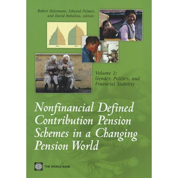 World Bank Publications Nonfinancial Defined Contribution Pension Schemes in a Changing Pension World: Volume 2, Gender, Politics, and Financial, (Paperback)