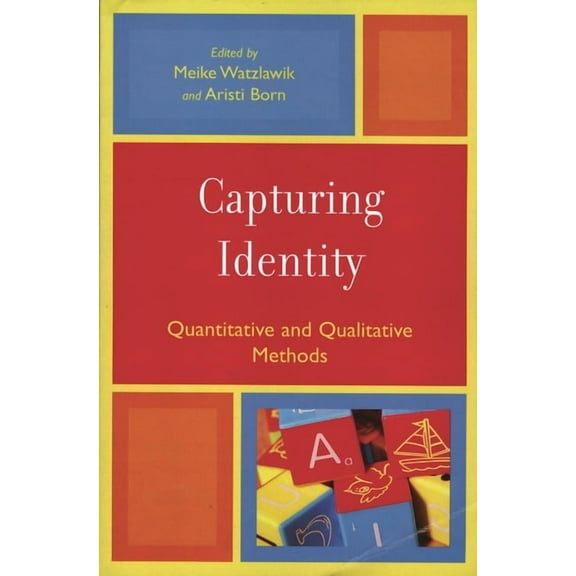 Capturing Identity: Quantitative and Qualitative Methods, (Paperback)