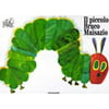 Eric Carle - Italian: Il piccolo bruco maisazio (Libri per ragazzi Mondadori) (Italian Edition) (Hardcover - Used) 8804323329 9788804323327