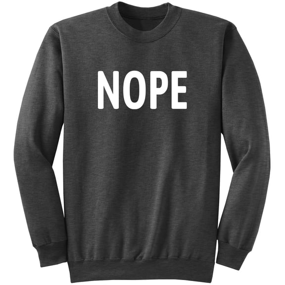 Nope Sweatshirt