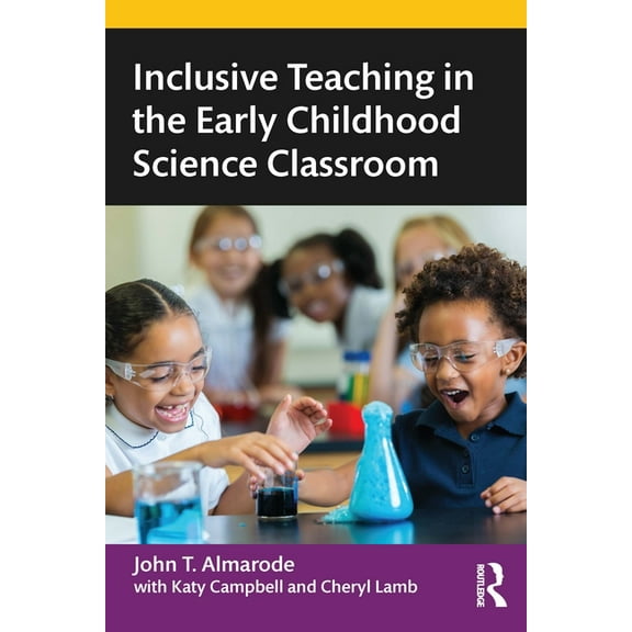 Inclusive Teaching in the Early Childhood Science Classroom, (Paperback)