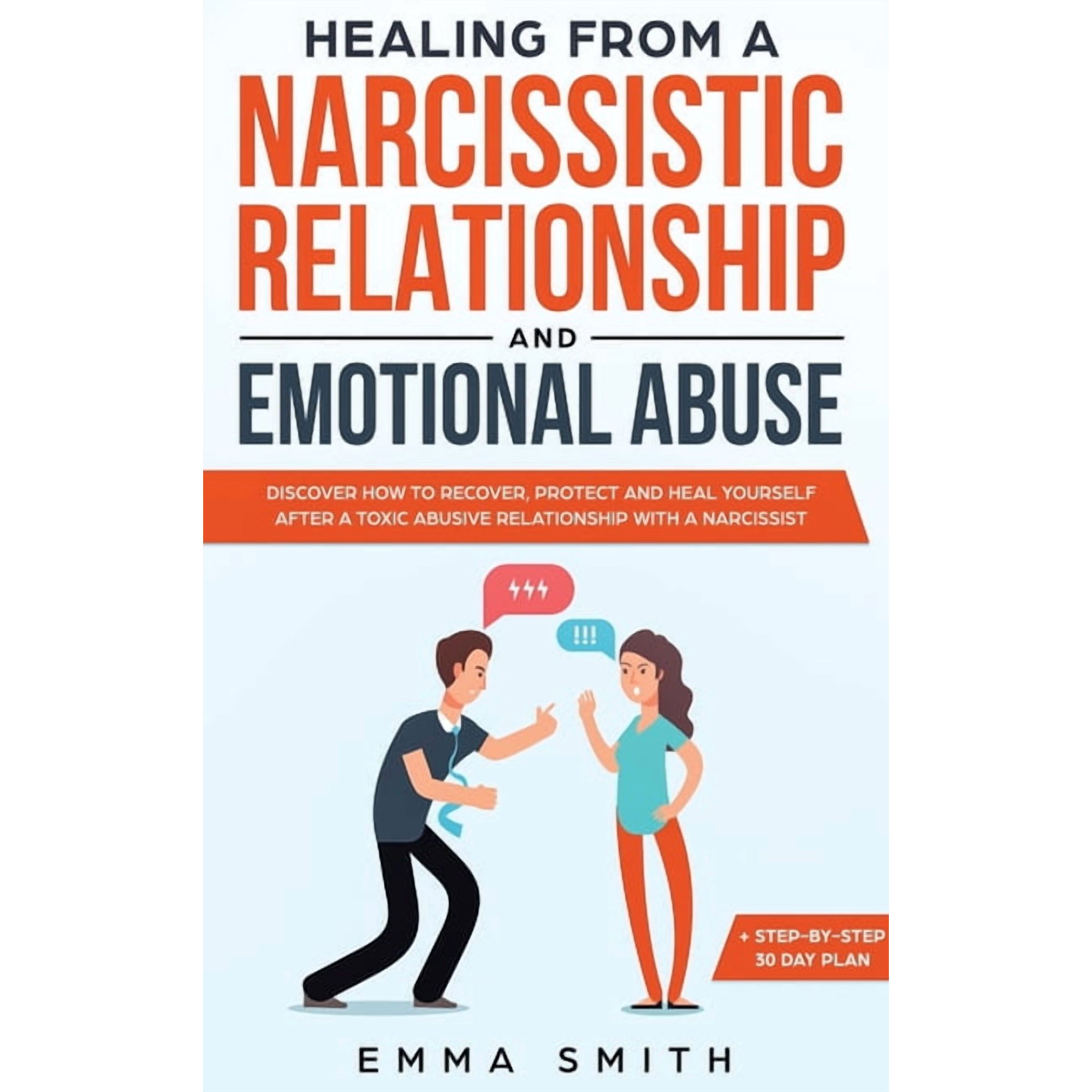 Healing from A Narcissistic Relationship and Emotional Abuse: Discover How to Recover, Protect and Heal Yourself after a, (Hardcover)