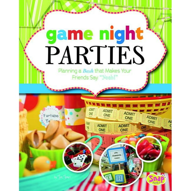Perfect Parties Game Night Parties Planning a Bash That Makes Your Friends Say Yeah