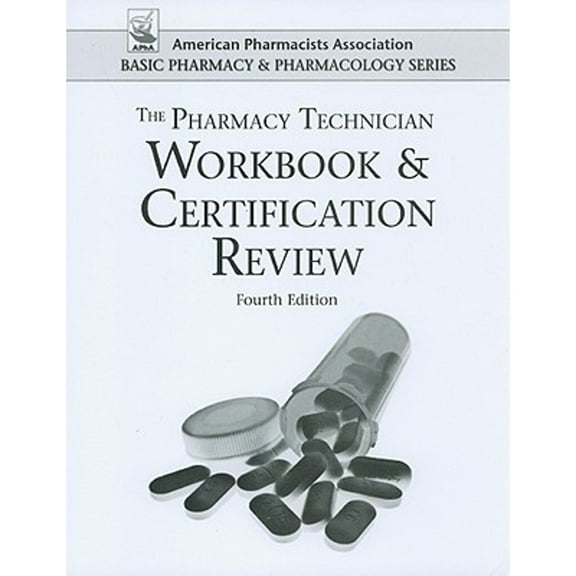 Pre-Owned The Pharmacy Technician Workbook and Certification Review (Paperback) 0895828294 9780895828293