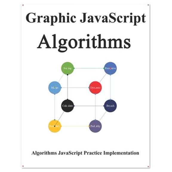 Pre-Owned Graphic Javascript Algorithms: Graphic learn Data Structure and Algorithm for JavaScript (Paperback) by Yang Hu