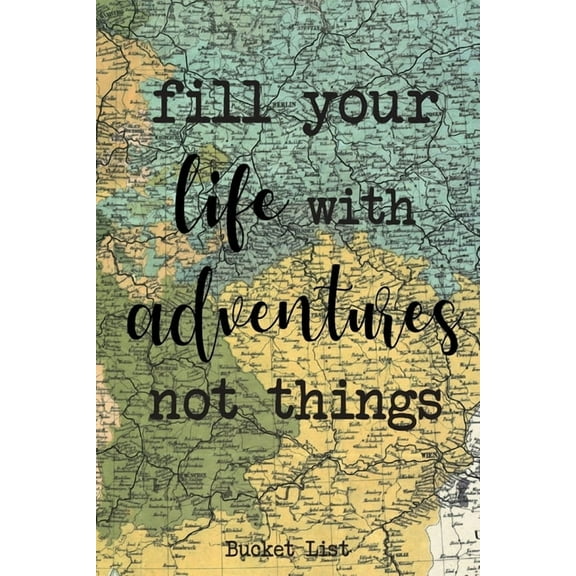 Bucket List: Fill Your Life With Adventures Not Things Couples Travel Bucket List