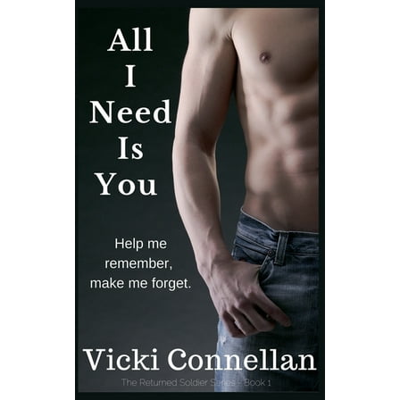 The Returned Soldier All I Need Is You, Book 1, (Paperback)