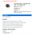thumbnail image 2 of Front Blower Motor - Compatible with 1965 - 1971 Chrysler 300 1966 1967 1968 1969 1970, 2 of 2