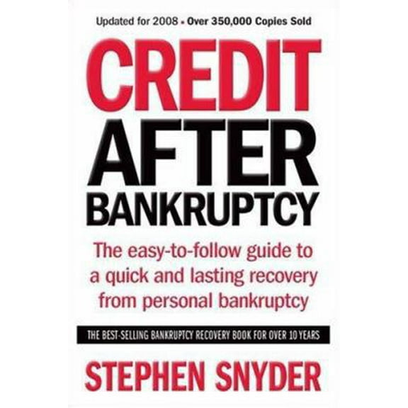 Pre-Owned Credit After Bankruptcy: The easy-to-follow guide to a quick and lasting recovery from personal bankruptcy (Hardcover) 1891945254 9781891945250