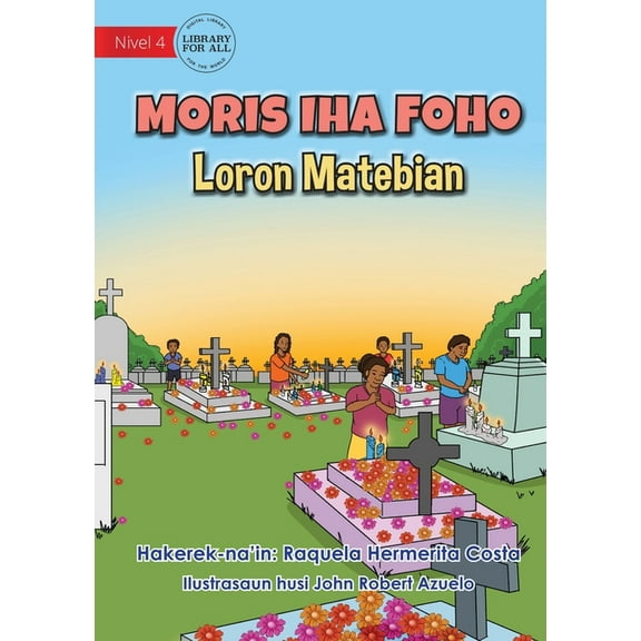 Living in the Village - All Souls Day - Moris Iha Foho - Loron Matebian, (Paperback)