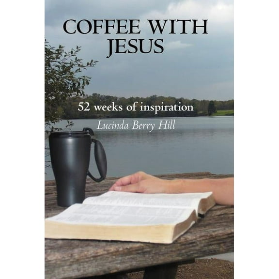 Coffee with Jesus: 52 Weeks of Inspiration, (Hardcover)