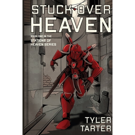 Stations of Heaven Stuck Over Heaven, Book 1, (Paperback)