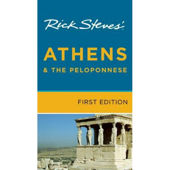 Pre-Owned Rick Steves' Athens and The Peloponnese (Paperback) 1598802186 9781598802184