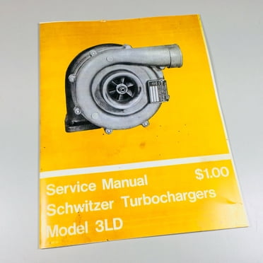 Schwitzer 3Ld Turbocharger Service Manual