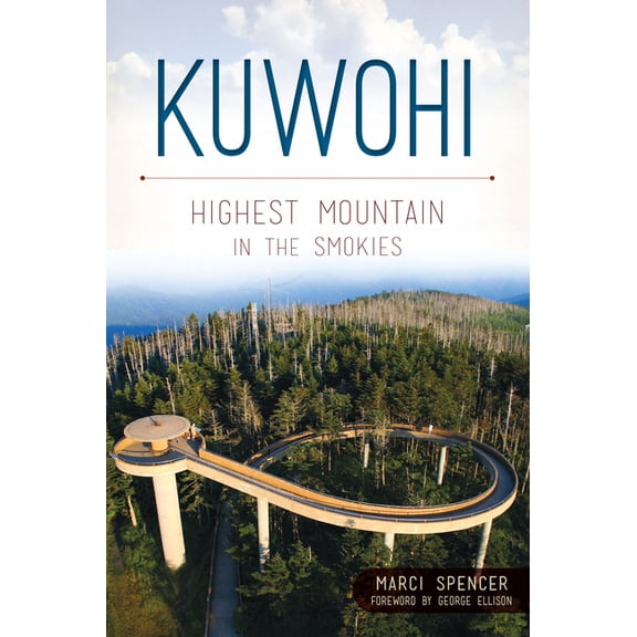 Landmarks Kuwohi: Highest Mountain in the Smokies, (Paperback)