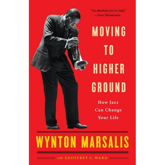 Moving to Higher Ground: How Jazz Can Change Your Life, (Paperback)