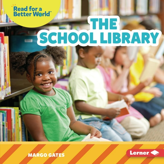 Read about School (Read for a Better World (Tm)): The School Library (Hardcover)