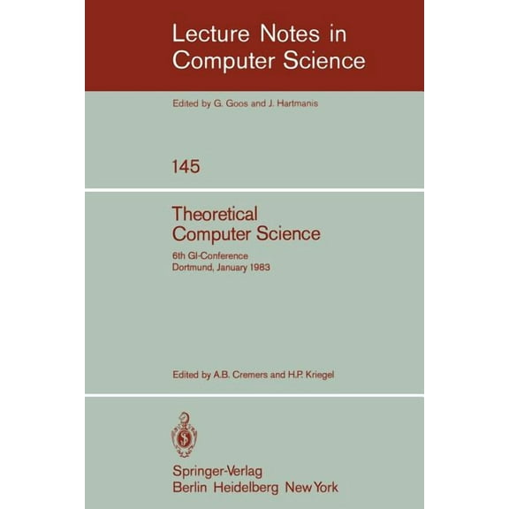 Lecture Notes in Computer Science Theoretical Computer Science: 6th Gi-Conference Dortmund, January 5-7, 1983, Book 145, (Paperback)