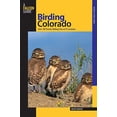 thumbnail image 1 of Pre-Owned Birding Colorado: Over 180 Premier Birding Sites At 93 Locations (Paperback) 0762739606 9780762739608, 1 of 1