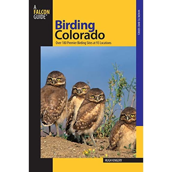 Pre-Owned Birding Colorado: Over 180 Premier Birding Sites At 93 Locations (Paperback) 0762739606 9780762739608