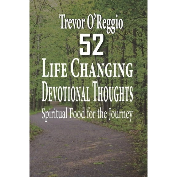 52 Life Changing Devotional Thoughts: Spiritual Food for the Journey