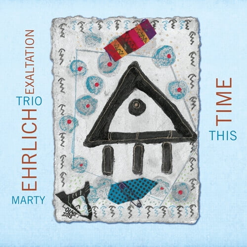 Marty Trio Exaltation Ehrlich - This Time - Music & Performance - CD