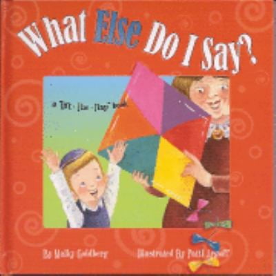 Pre-Owned What Else Do I Say (A lift the flap book) (Hardcover) 192962834X 9781929628346