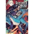 thumbnail image 2 of Sentenced to Be a Hero Sentenced to Be a Hero, Vol. 2 (Light Novel): The Prison Records of Penal Hero Unit 9004, Book 2, (Paperback), 2 of 2