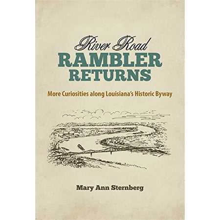 Pre-Owned River Road Rambler Returns: More Curiosities along Louisiana's Historic Byway Paperback