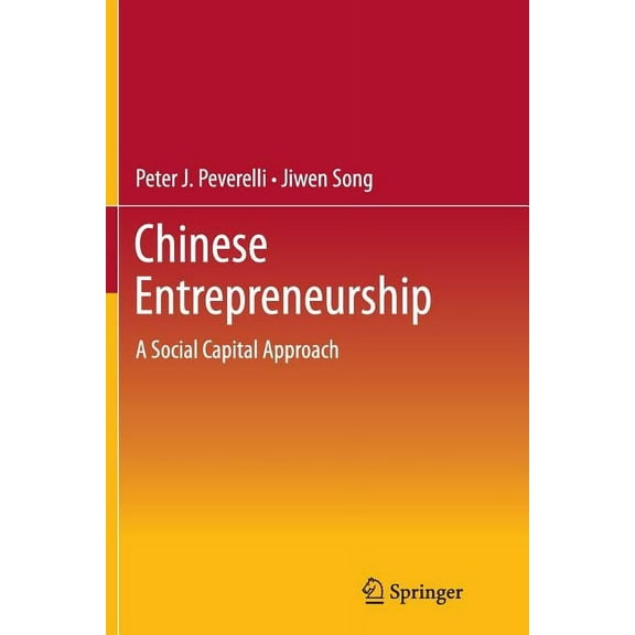 Chinese Entrepreneurship: A Social Capital Approach, (Paperback)