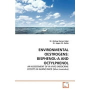 Environmental Oestrogens: Bisphenol-A and Octylphenol (Paperback)