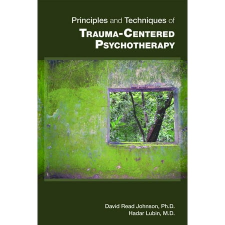 UPC: 9781585625147 | Principles and Techniques of Trauma-Centered Psychotherapy (Paperback)